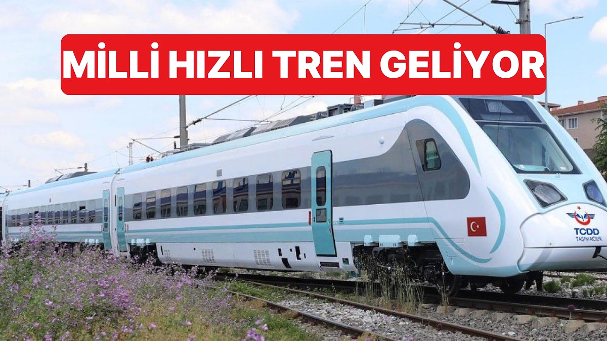 Türkiye&apos;nin İlk Milli Hızlı Treni İçin Tarih Verildi