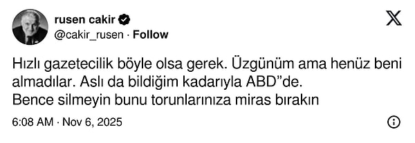 Ruşen Çakır, sabah saatlerinde alındığı iddialarını yalanlamıştı.