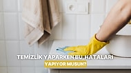 Ev İşleri Sırasında Yaptığımız 10 Büyük Hata