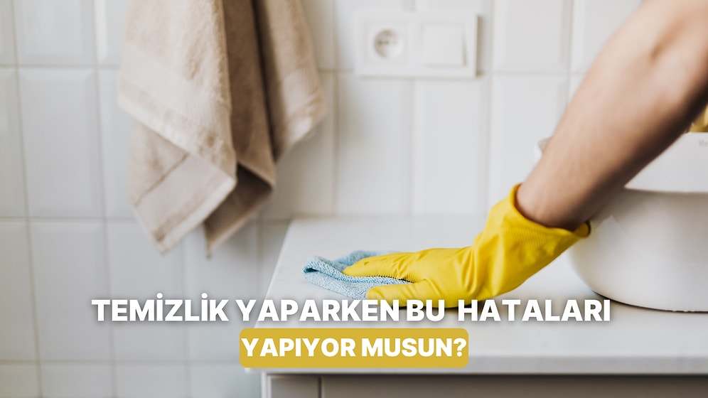 Ev İşleri Sırasında Yaptığımız 10 Büyük Hata