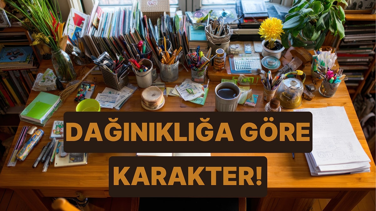 Dağınıklık Derecene Göre Hangi Film Karakterisin?