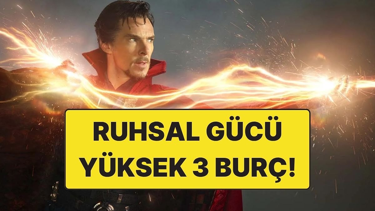 Ruhsal Gücü En Yüksek 3 Burç: Sezgileriyle Hayatı Çözenler!