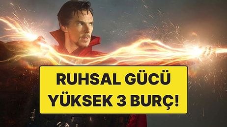 Ruhsal Gücü En Yüksek 3 Burç: Sezgileriyle Hayatı Çözenler!