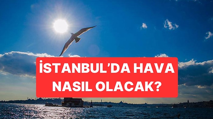 16 Kasım İstanbul Hava Durumu: Sıcaklık 11 Dereceye Kadar Düşecek