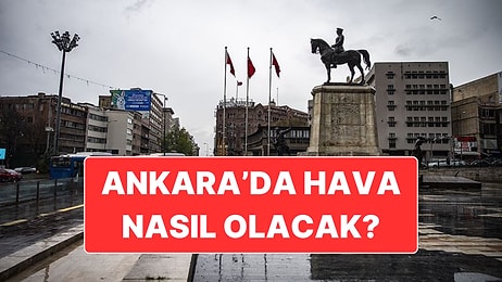 16 Kasım Pazar Ankara Hava Durumu: Ankara’da Bugün Yağış Var mı?
