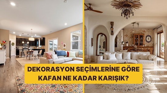 Ev Dekoruna Göre İç Dünyan Ne Kadar Karışık?