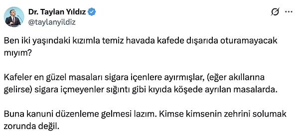 Taylan Yıldız bir paylaşımında cafelerin iyi masalarının sigara içenlere ayrıldığından şikayet etti.