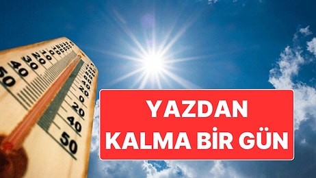 19 Kasım İzmir Hava Durumu: İzmir’de Yine Yazdan Kalma Bir Hava Olacak