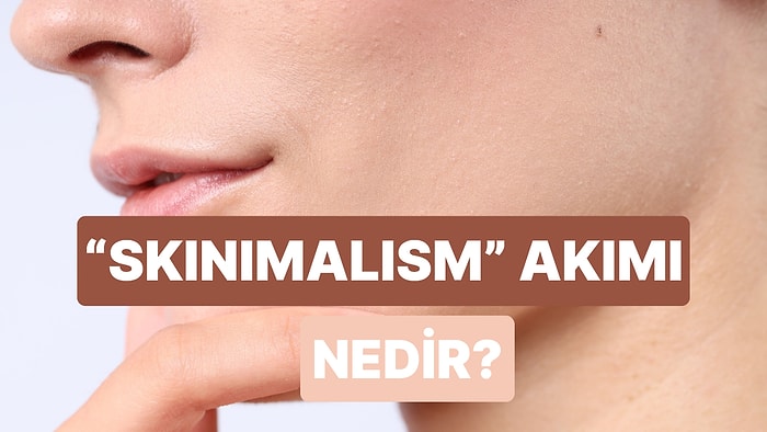 Az Ürünle Çok Etki Nasıl Olur? Makyajda Skinimalism Akımını Anlatıyoruz!