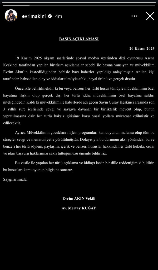 Beklenen yanıt, Evrim Akın’ın avukatından geldi. Evrim Akın’ın vekili Av. Mertay Kuğay, Asena Keskinci’nin sosyal medyada anlattığı olaylar için “tamamen hayal ürünü ve gerçek dışı” diyerek iddiaları tümüyle reddetti.