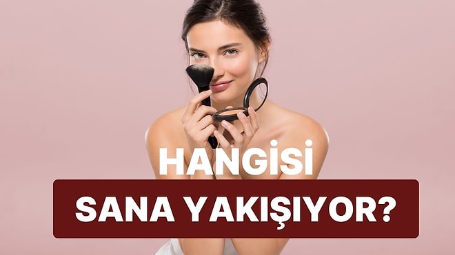 Yüzünün Güzelliğini Ortaya Çıkaracak Makyaj Stili Ne?