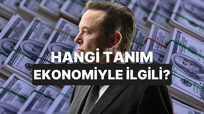 Bu Tanımlardan Hangisi Ekonomi ile İlgili?