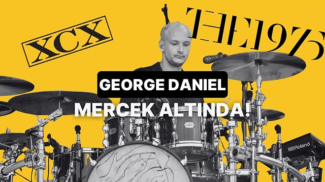 Yeni Müzik Alarmı: The 1975’ın Eski Davulcusu George Daniel