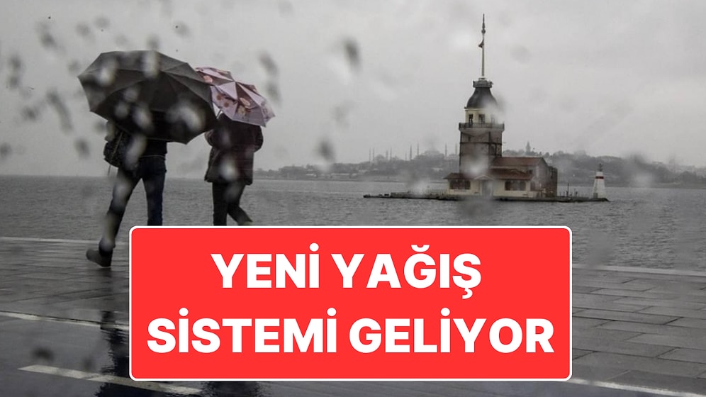 Meteoroloji Uzmanı Açıkladı: Hafta Sonu Yeni Yağışlı Hava Dalgası Gelecek, Sıcaklıklar Düşecek