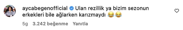 Görüntüleri "Rezillik" olarak değerlendiren Ayça, "Bizim sezonun erkekleri ağlarken bile karizmaydı" yorumunda bulundu.