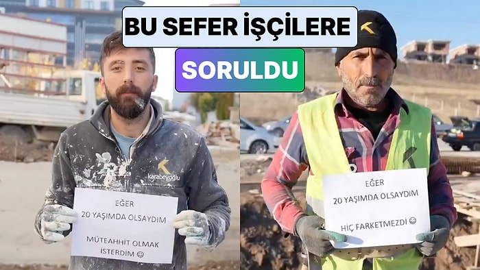 Çorum'da İnşaat İşçilerine Tekrar 20 Yaşında Olsalardı Neyi Farklı Yapmak İsteyecekleri Soruldu