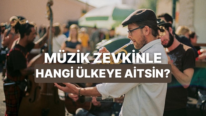 Müzik Zevkine Göre Hangi Ülkede Yaşamalısın?