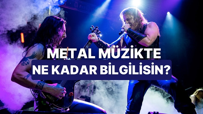 Doğru Cevaplarına Göre Metal Müzik Bilgini Ölçüyoruz!