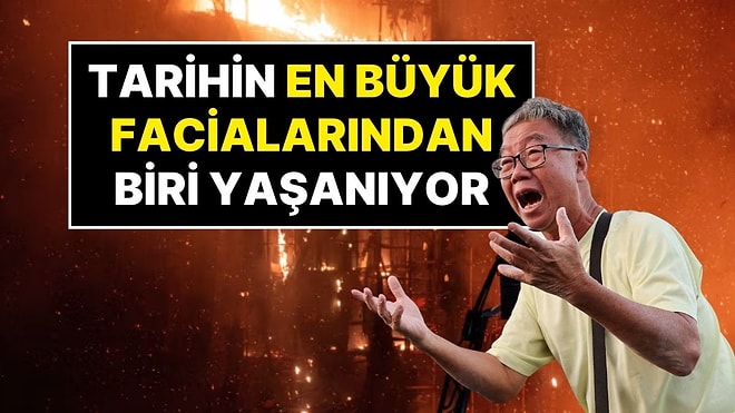 Çin'de Tarihin En Büyük Yangınlarından Biri Yaşanıyor: Şimdiye Kadar 75 Kişi Öldü 280 Kişiden Haber Alınamıyor