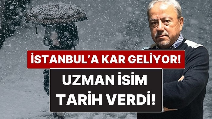 İstanbul'a Kar Ne Zaman Yağacak? Prof. Dr. Orhan Şen Tarih Verdi!