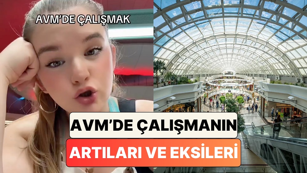 Bir Çalışan AVM'de Çalışmanın Artılarını ve Eksilerini Paylaştı