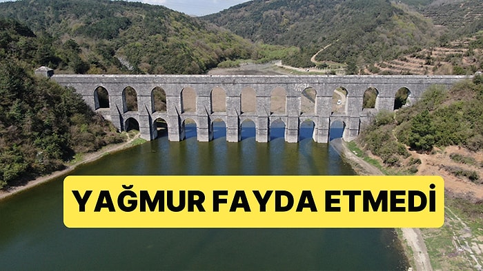 İstanbul'a Yağan Yağmur da Fayda Etmedi, Baraj Doluluk Oranı Alarm Veriyor