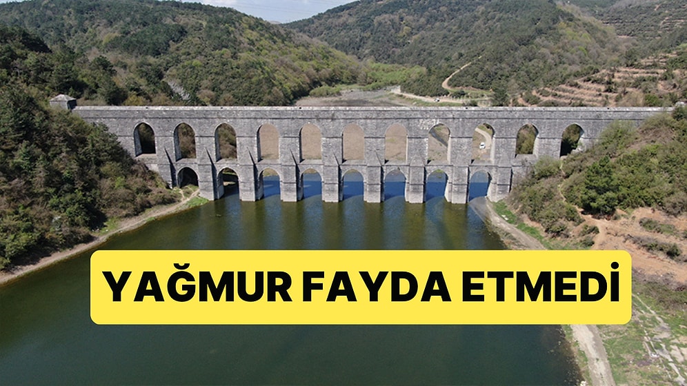 İstanbul'a Yağan Yağmur da Fayda Etmedi, Baraj Doluluk Oranı Alarm Veriyor