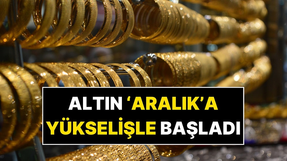 1 Aralık Altın Fiyatları: Aralık Ayının İlk Gününde Altın Ne Kadar Oldu?