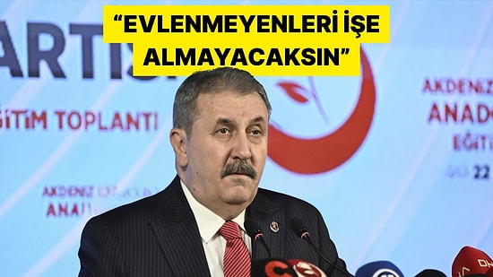Mustafa Destici'nin "İşe Alırken Evlilere Öncelik Verilsin" Önerisine Gelen İronik Yorumlar