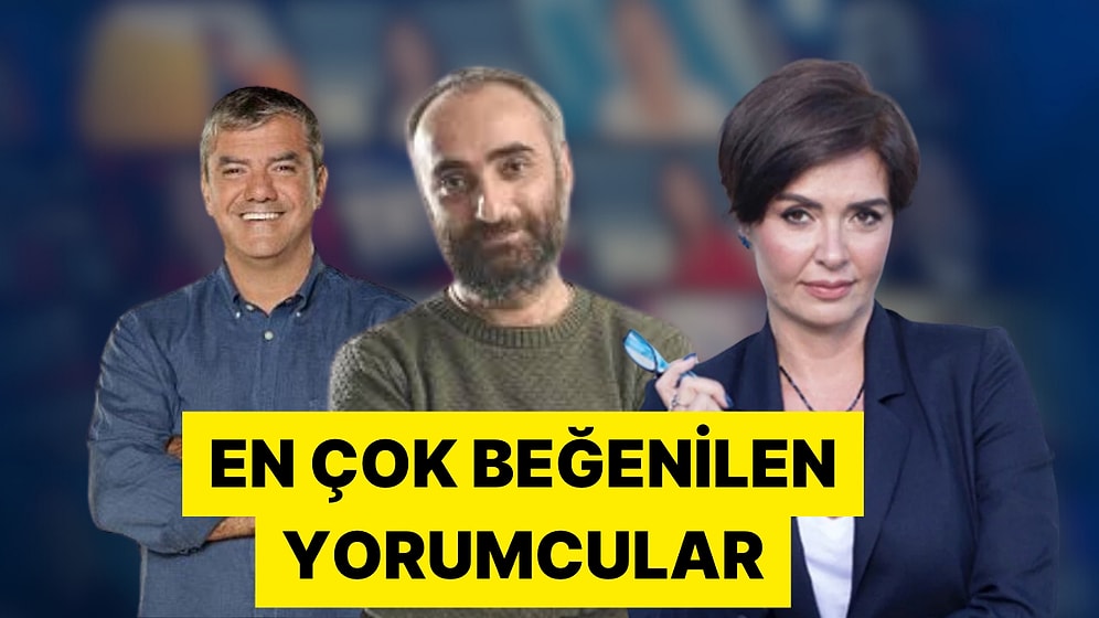 Area Araştırma'nın Çalışmasına Göre En Beğenilen Televizyon Yorumcuları Belli Oldu