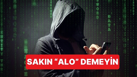 Telefondaki Sessiz Tuzağa Karşı Dikkatli Olun: Sakın "Alo" Demeyin