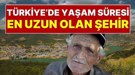Ne Karadeniz Ne Ege! Türkiye’de Yaşam Süresi En Uzun Şehirler Belli Oldu: Zirvedeki Şehir Herkesi Şaşırttı