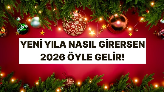 Yılbaşı Akşamını Planla, 2026’nın Nasıl Geçeceğini Söyleyelim!