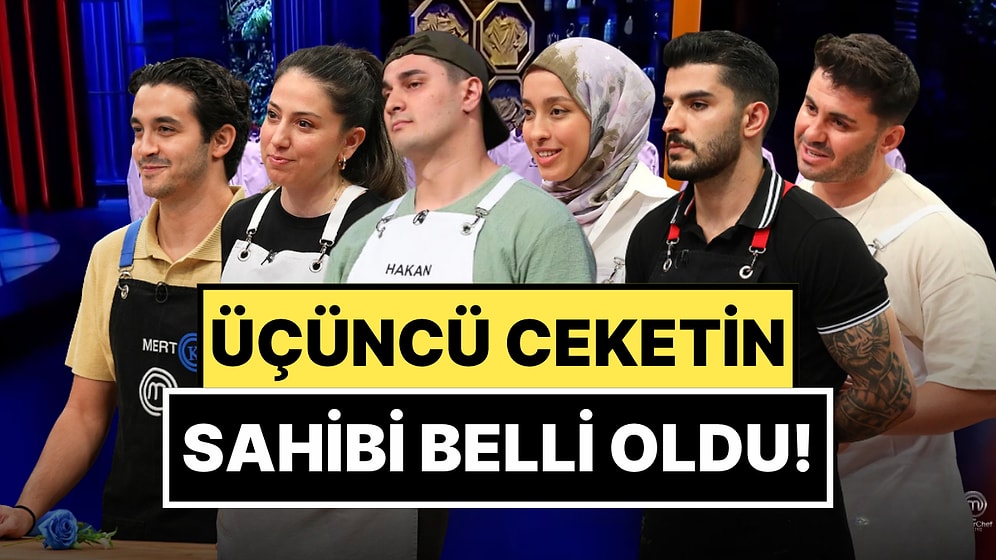 2 Aralık MasterChef'te Üçüncü Ceket Sahibini Buldu: MasterChef'te Üçüncü Ceket Kimin Oldu?