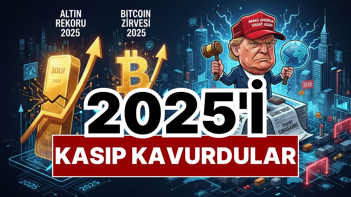 2025&apos;e Damga Vuran Ekonomi Konuları: Rekorlar, Düşüşler, Dünya Piyasalarını Kasıp Kavuran Kararlar...