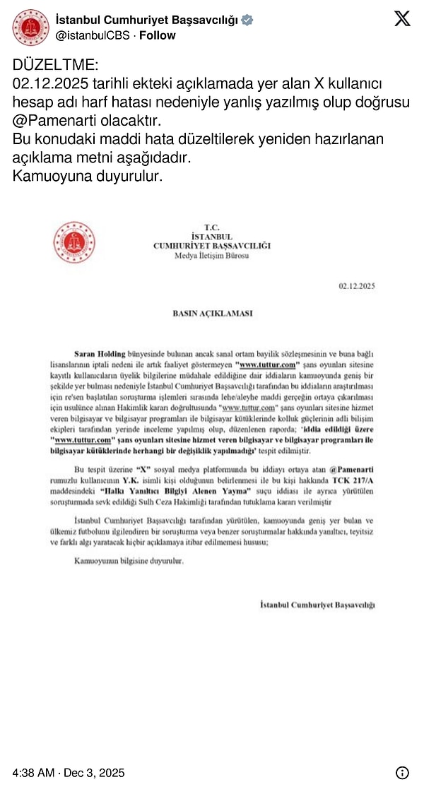 Neyse ki Başsavcılık kullanıcı isminde hata yapıldığını açıkladı. Bir düzeltme yayınlandı.