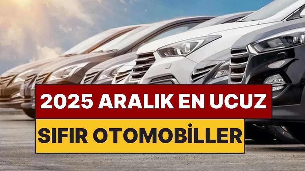 En Ucuz Sıfır Otomobiller Belli Oldu: Artık 1 Milyon TL Altında Model Kalmadı