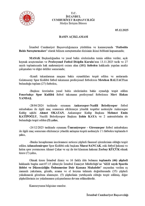 İstanbul Cumhuriyet Başsavcılığı'ndan yapılan açıklamada şu ifadeler kullanıldı: