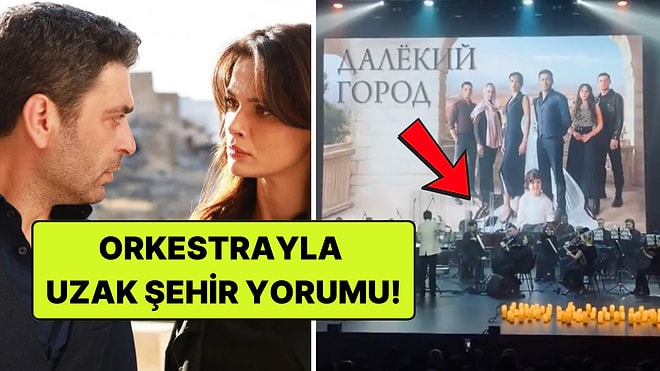 Tüylerimiz Diken Diken: Uzak Şehir'in Rusya'da Orkestralı Gösterimi Yapıldı