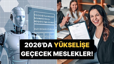 Hukuktan Eğitime 2026 Yılında Yükselişe Geçecek Meslekler Belli Oldu!
