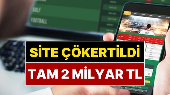 Yasa Dışı Bahis Sitesine Darbe: 2 Milyar Liraya El Konuldu!