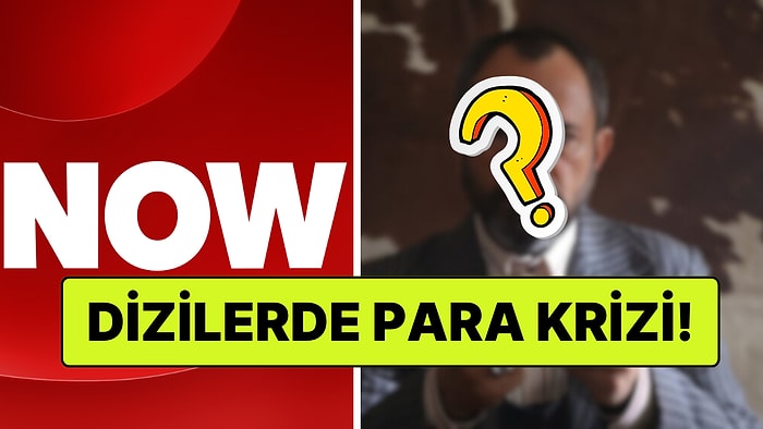 Yeni Diziye Para Yok! NOW'ın İddialı Dizisi Henüz Başlamadan İptal Edildi