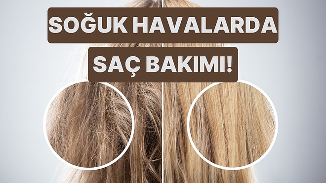 Soğuk Havada Saç Neden Kurur? Kuruyan Saçlara Çözüm Sunacak Bakım Önerileri