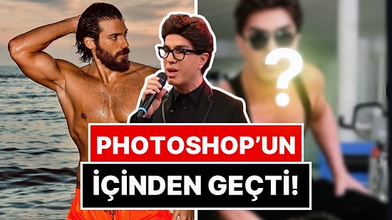 Photoshop'un İçinden Geçen Yılmaz Morgül, "Kaslarıyla" Can Yaman'a Meydan Okudu!