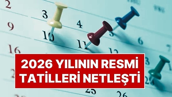 2026’da Kaç Gün Tatil Var? 1 Ocak Resmi Tatil mi? 2026 Yılı Resmi Tatilleri Belli Oldu