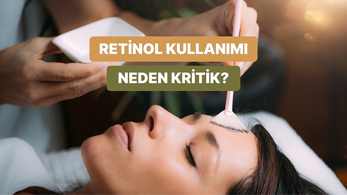 Hata Yapmaya Yer Yok: Retinol ve Nemlendiriciyi Doğru Kullanmanı Sağlayacak Yöntemi Anlatıyoruz!