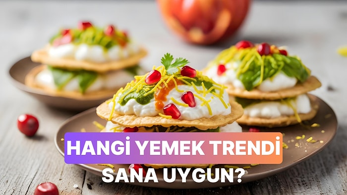 Hangi Yemek Trendi Sana Uygun?
