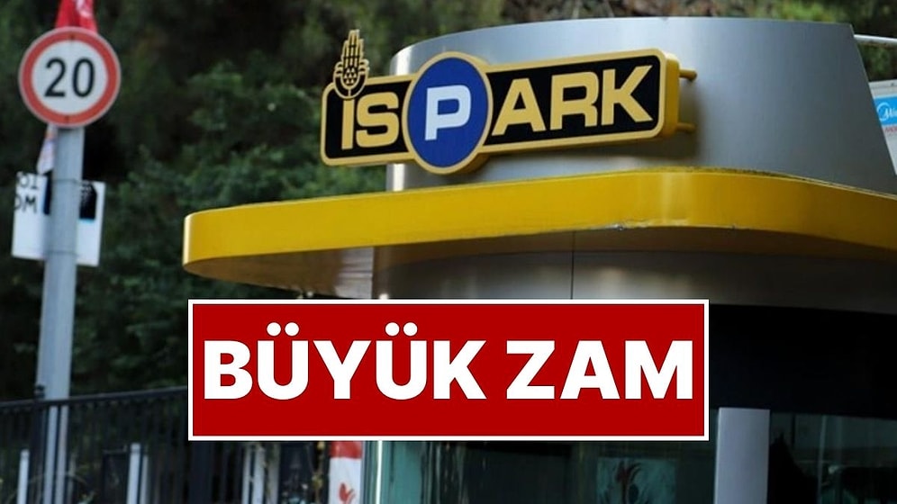 İstanbul'da İSPARK Ücretlerine Yüzde 62,5 Zam Geldi