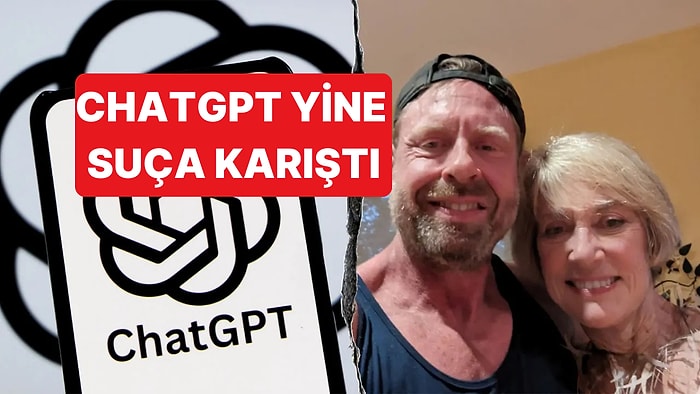 ChatGPT'nin Adı Bu Kez de ABD'de Bir Cinayet Vakasında Azmettirici Olarak Geçiyor