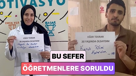Bu Sefer Öğretmenlere "Tekrar 20 Yaşında Olsaydınız" Sorusu Soruldu